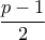 \displaystyle \frac{p-1}{2}