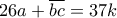 26a+\overline{bc}=37k 
