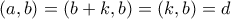 (a,b) = (b+k,b) = (k,b) = d