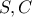 S , C