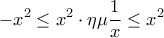 \displaystyle -x^{2}\leq x^{2}\cdot \eta \mu \frac{1}{x}\leq x^{2}