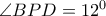 \angle BPD=12^{0}