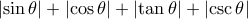 \left | \sin \theta \right | + \left | \cos\theta \right | + \left | \tan\theta \right | + \left | \csc \theta \right |