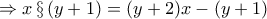 \Rightarrow x \,\S\, (y+1)=(y+2)x-(y+1)