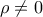 \displaystyle{ 
\rho  \ne 0 
}
