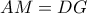 AM=DG