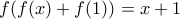 f(f(x)+f(1))=x+1