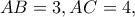 AB=3, AC=4,
