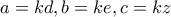 a=kd,b=ke,c=kz