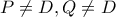 P\ne D,Q\ne D