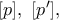 [p],\ [p'],