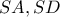 SA , SD