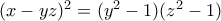(x-yz)^2=(y^2-1)(z^2-1)