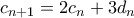 c_{n+1}=2c_n+3d_n