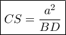 \boxed{CS = \frac{{{a^2}}}{{BD}}}