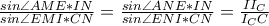 \frac{{sin{\angle AME}}*{IN}}{{sin{\angle EMI}}*{CN}}=\frac{{sin{\angle ANE}}*{IN}}{{sin{\angle ENI}}*{CN}}=\frac{II_C}{I_{C}C}