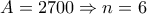 A=2700\Rightarrow n=6