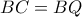 BC=BQ