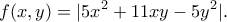 \displaystyle{f(x,y)=|5x^2+11xy-5y^2|.}