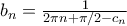 b_n = \frac{1}{2\pi n + \pi/2 - c_n}