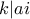 k|ai