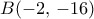 B(-2,\,-16)