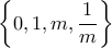 \left\{0, 1, m, \dfrac{1}{m}\right\}