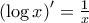{\left( {\log x} \right)^\prime } = \frac{1}{x}