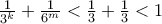 \frac{1}{3^k}+\frac{1}{6^m}<\frac{1}{3}+\frac{1}{3}<1 \frac{1}{3^k}+\frac{1}{6^m}<\frac{1}{3}+\frac{1}{3}<1