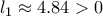 \displaystyle{l_1\approx 4.84 >0}