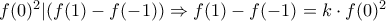 f(0)^2|(f(1)-f(-1)) \Rightarrow f(1)-f(-1)=k\cdot f(0)^2