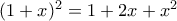 (1+x)^2=1+2x+x^2