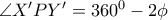 \angle X{'}PY{'} = 360^{0}-2\phi