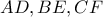 \displaystyle{AD, BE, CF}