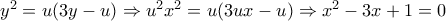 {y^2} = u(3y - u) \Rightarrow {u^2}{x^2} = u(3ux - u) \Rightarrow {x^2} - 3x + 1 = 0