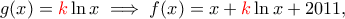 g(x)={\color{red}{k}}\ln x \implies f(x)=x+{\color{red}{k}}\ln x+2011,