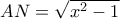 AN=\sqrt{x^2-1}