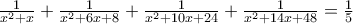 \
\frac{1}{x^{2}+x} + \frac{1}{x^{2}+6x+8} + \frac{1}{x^{2}+10x+24} + \frac{1}{x^{2}+14x+48} = \frac{1}{5}
\
\
\frac{1}{x^{2}+x} + \frac{1}{x^{2}+6x+8} + \frac{1}{x^{2}+10x+24} + \frac{1}{x^{2}+14x+48} = \frac{1}{5}
\