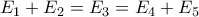 \displaystyle E_1+E_2=E_3=E_4+E_5