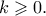 k\geqslant 0.