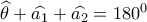 \widehat \theta  + \widehat {{a_1}} + \widehat {{a_2}} = {180^0}
