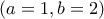 (a=1, b=2  )