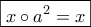 \boxed{x \circ a^2=x}