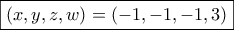 \boxed{(x,y,z,w)=(-1,-1,-1,3)}