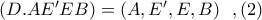(D.AE{'}EB) = (A,E{'},E,B)\ \ ,(2)