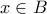  x\in B