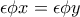 \displaystyle{\epsilon \phi x=\epsilon \phi y}
