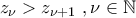 \displaystyle{z_{\nu}>z_{\nu+1}\,\,,\nu\in\mathbb{N}}