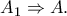 A_1 \Rightarrow A.