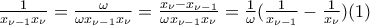 \frac{1}{x_{\nu - 1}x_{\nu}} = \frac{\omega}{\omega x_{\nu - 1} x_{\nu}} = \frac{x_{\nu} - x_{\nu - 1}}{\omega x_{\nu - 1} x_{\nu}} = \frac{1}{\omega} (\frac{1}{x_{\nu - 1}} - \frac{1}{x_{\nu}})(1)